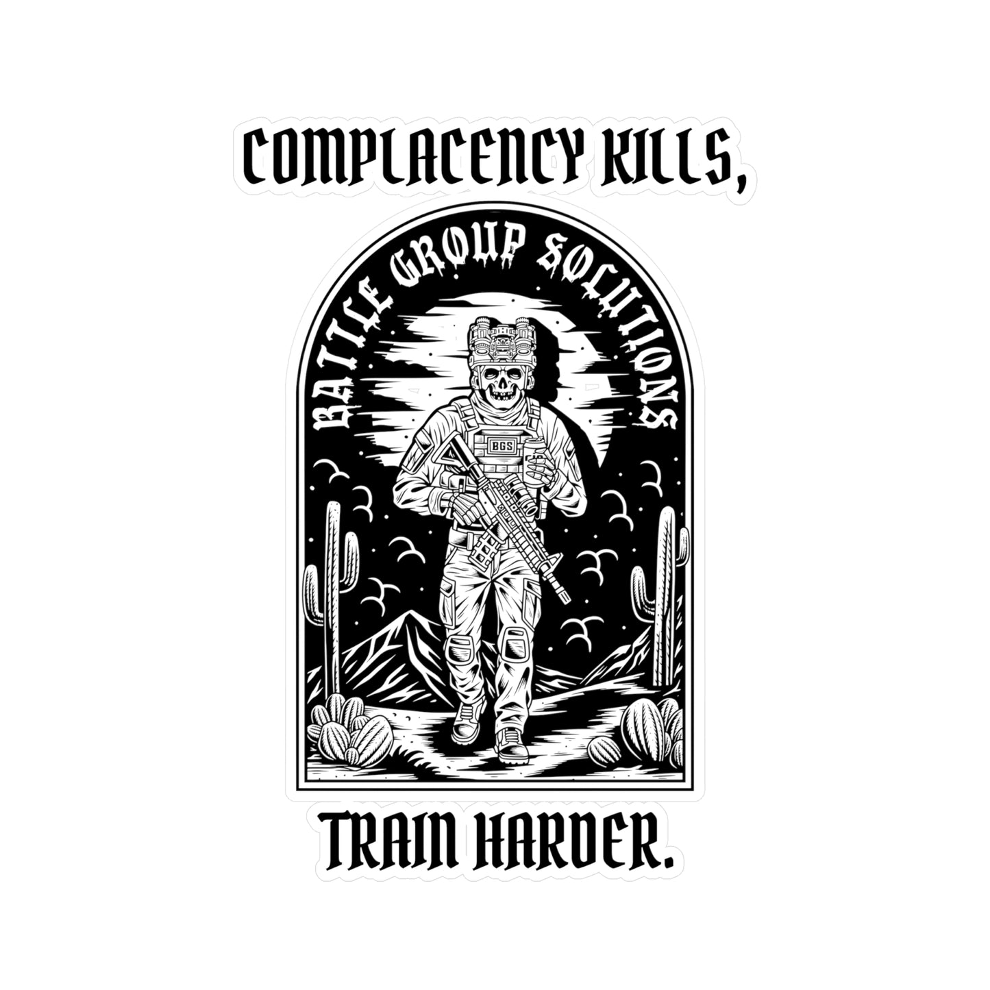 Battle Group Solutions Kiss-Cut Vinyl Decals - Complacency Kills, Train Harder, Motivational Stickers