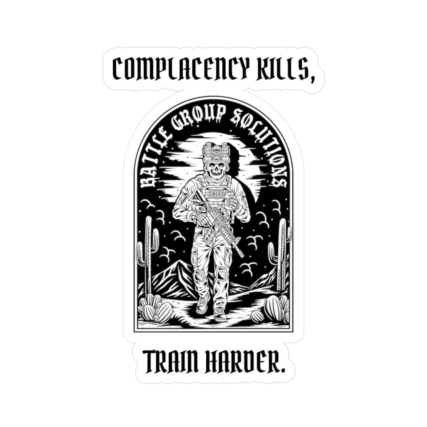 Battle Group Solutions Kiss-Cut Vinyl Decals - Complacency Kills, Train Harder, Motivational Stickers